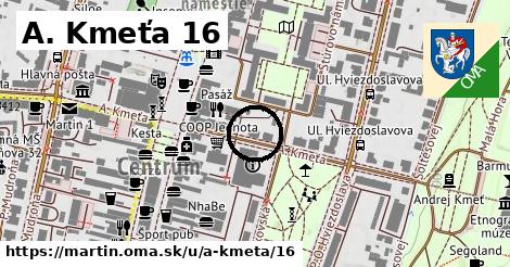 A. Kmeťa 16, Martin