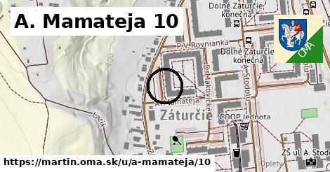 A. Mamateja 10, Martin