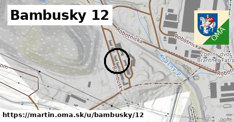 Bambusky 12, Martin