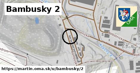 Bambusky 2, Martin