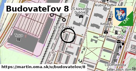 Budovateľov 8, Martin