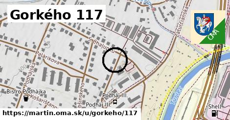 Gorkého 117, Martin