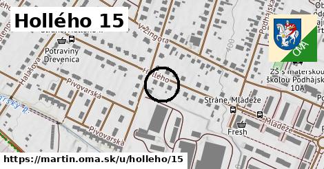 Hollého 15, Martin