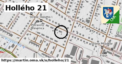 Hollého 21, Martin