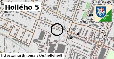 Hollého 5, Martin