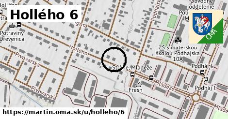 Hollého 6, Martin