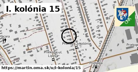 I. kolónia 15, Martin