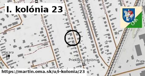 I. kolónia 23, Martin