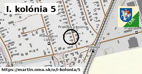 I. kolónia 5, Martin
