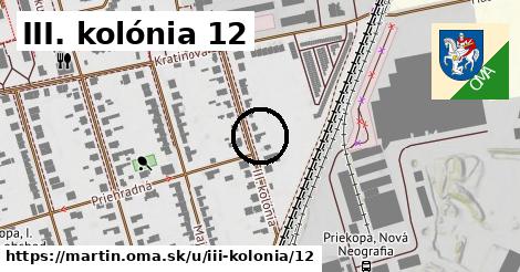 III. kolónia 12, Martin