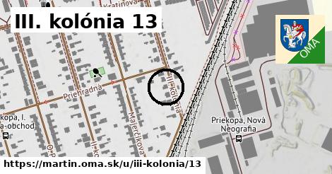 III. kolónia 13, Martin