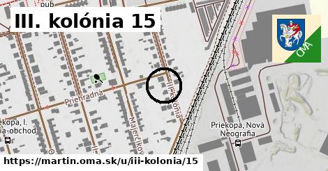 III. kolónia 15, Martin