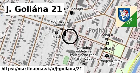 J. Goliána 21, Martin