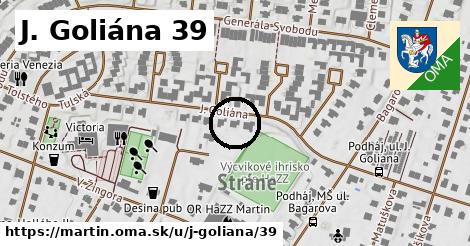 J. Goliána 39, Martin