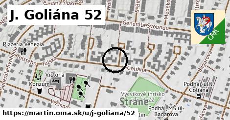 J. Goliána 52, Martin