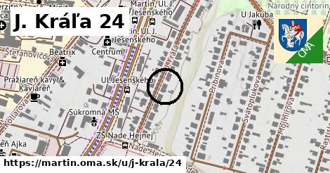 J. Kráľa 24, Martin