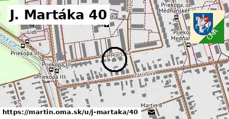 J. Martáka 40, Martin