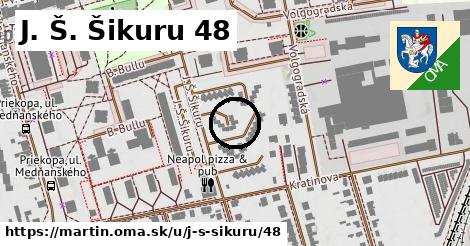 J. Š. Šikuru 48, Martin