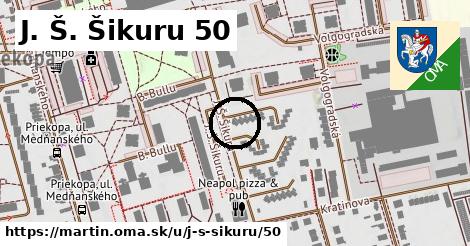 J. Š. Šikuru 50, Martin