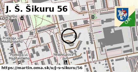 J. Š. Šikuru 56, Martin