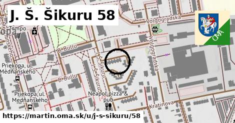 J. Š. Šikuru 58, Martin