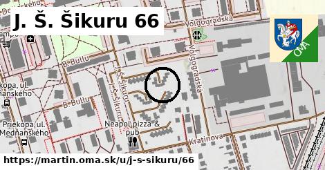 J. Š. Šikuru 66, Martin