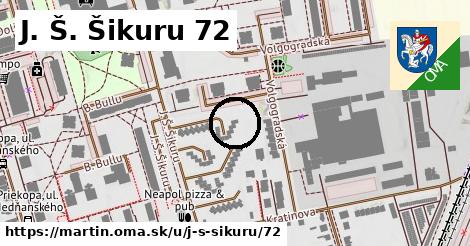 J. Š. Šikuru 72, Martin