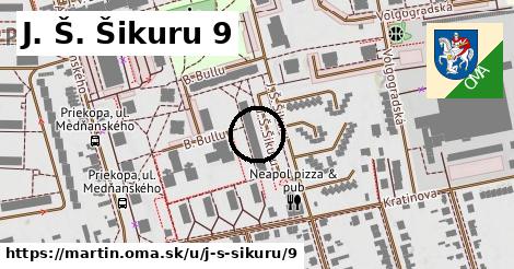 J. Š. Šikuru 9, Martin