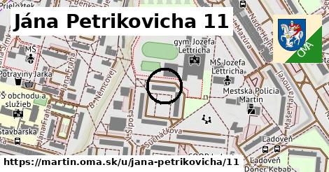 Jána Petrikovicha 11, Martin