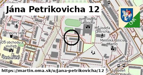 Jána Petrikovicha 12, Martin