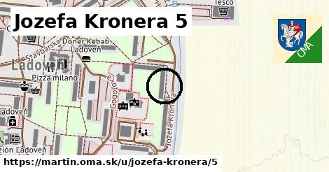 Jozefa Kronera 5, Martin