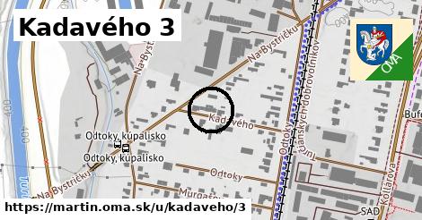 Kadavého 3, Martin