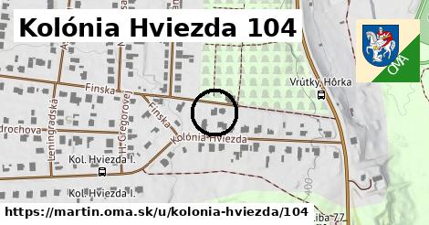 Kolónia Hviezda 104, Martin