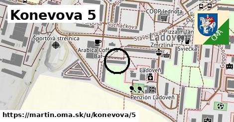 Konevova 5, Martin