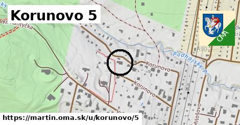 Korunovo 5, Martin