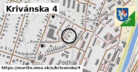 Krivánska 4, Martin