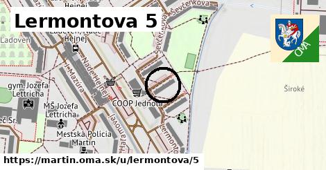 Lermontova 5, Martin