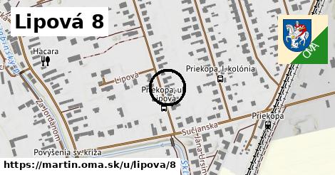 Lipová 8, Martin