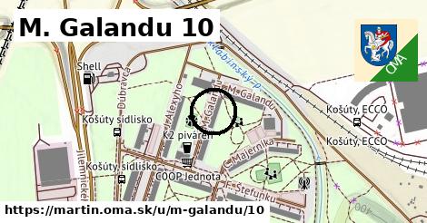 M. Galandu 10, Martin