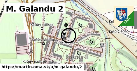 M. Galandu 2, Martin