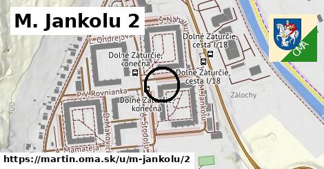 M. Jankolu 2, Martin