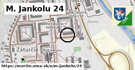 M. Jankolu 24, Martin