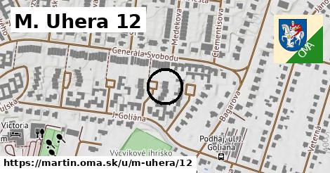 M. Uhera 12, Martin