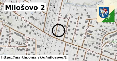 Milošovo 2, Martin