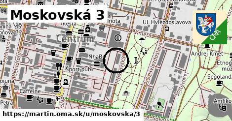 Moskovská 3, Martin