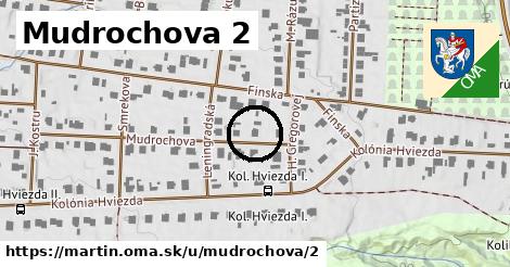 Mudrochova 2, Martin