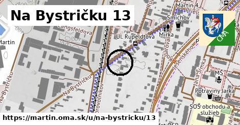 Na Bystričku 13, Martin