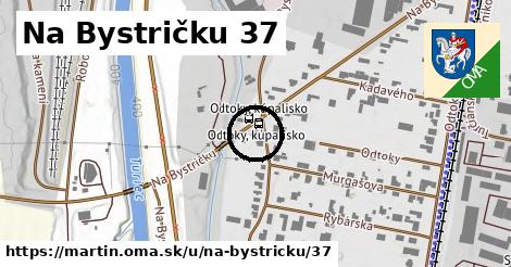 Na Bystričku 37, Martin