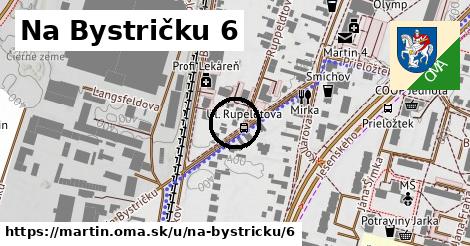 Na Bystričku 6, Martin