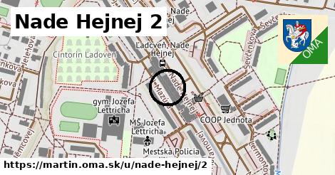 Nade Hejnej 2, Martin